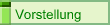 Vorstellung